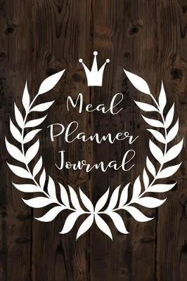 Meal Planner Journal: Meal Planner Notebook