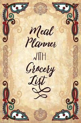 Meal Planner With Grocery List: Meal Planner Notebook