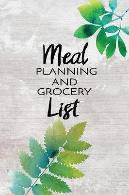 Meal Planning And Grocery List: Meal Planner Notebook