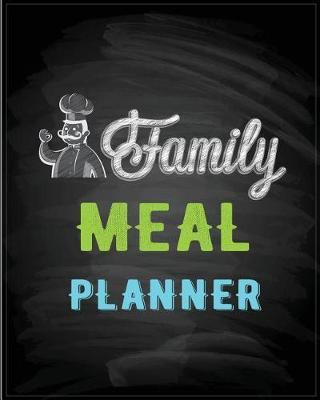 Family Meal Planner: Weekly Meal Planner