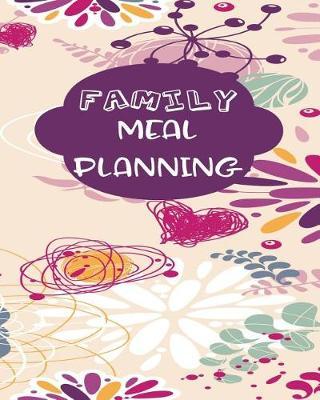 Family Meal Planning: Weekly Meal Planner