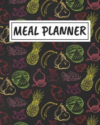 Meal Planner: Weekly Meal Planner