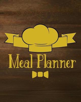 Meal Planner: Weekly Meal Planner