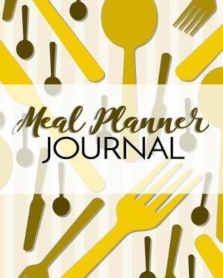 Meal Planner Journal: Weekly Meal Planner