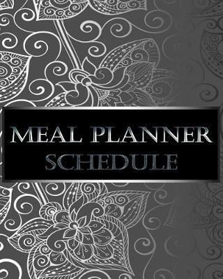 Meal Planner Schedule: Weekly Meal Planner