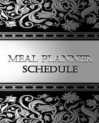 Meal Planner Schedule: Weekly Meal Planner