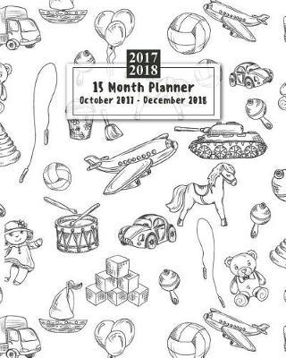 15 Months Planner October 2017 - December 2018, monthly calendar with daily planners, Passion/Goal setting organizer, 8x10 , Vintage sketch drawing doodles: Effective long-term planner for passion/goal setting/happiness/gratitude 2018