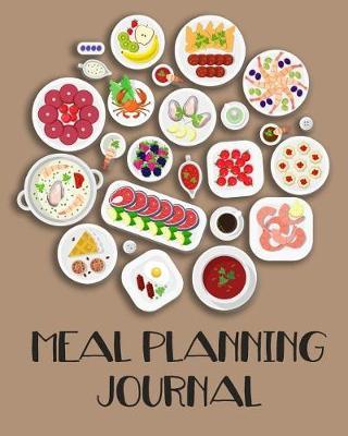 Meal Planning Journal: Weekly Meal Planner