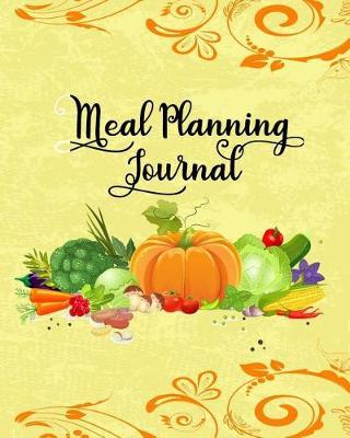 Meal Planning Journal: Weekly Meal Planner