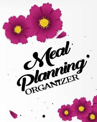 Meal Planning Organizer: Weekly Meal Planner