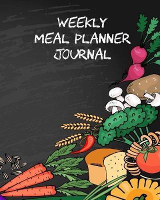 Weekly Meal Planner Journal: Weekly Meal Planner