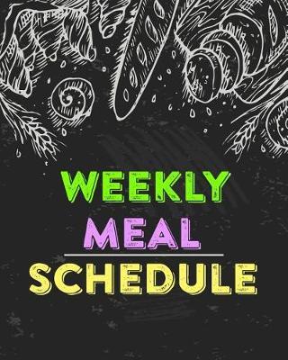 Weekly Meal Schedule: Weekly Meal Planner