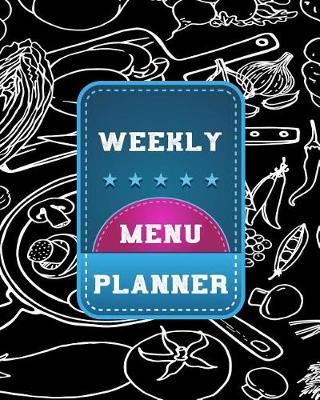 Weekly Menu Planner: Weekly Meal Planner