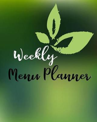 Weekly Menu Planner: Weekly Meal Planner