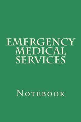 Emergency Medical Services: Notebook
