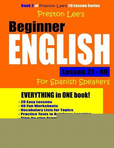 Preston Lee's Beginner English Lesson 21 - 40 For Spanish Speakers