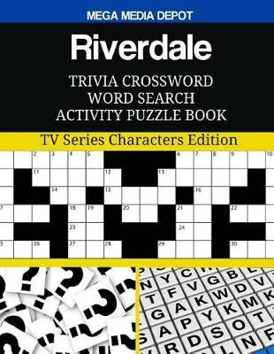 Riverdale Trivia Crossword Word Search Activity Puzzle Book: TV Series Characters Edition