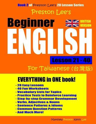 Preston Lee's Beginner English Lesson 21 - 40 For Taiwanese (British)