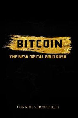 Bitcoin: The New Digital Gold Rush