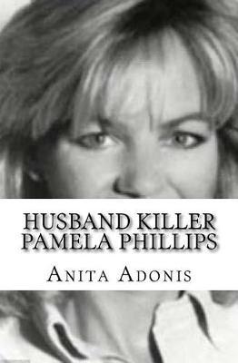 Husband Killer Pamela Phillips