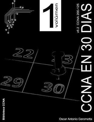CCNA R&S en 30 dias v6.2: volumen 1