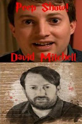Peep Show!: David Mitchell