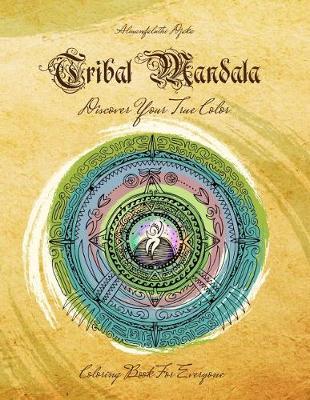Tribal Mandala: Discover Your True Color
