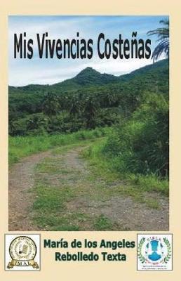 MIS Vivencias Costenas: Amor, Familia, Amistad y Naturaleza