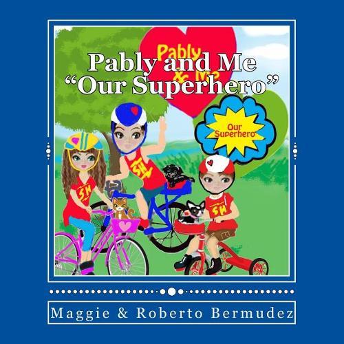Pably and Me Our Superhero Vol. 9: Our Superhero Vol. 9