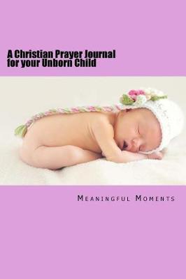 A Christian Prayer Journal for your Unborn Child