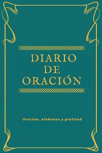 Diario de Oración: Diario de Oración personal, Vida Cristiana, Estudio biblico y gratitud, (Turquesa celestial) - [Spanish Edition]
