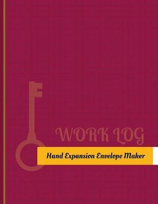 Hand Expansion Envelope Maker Work Log: Work Journal, Work Diary, Log - 131 Pages, 8.5 X 11 Inches