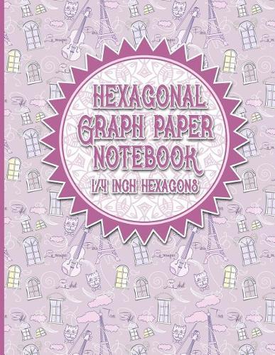 Hexagonal Graph Paper Notebook: 1/4 Inch Hexagons: Organic Chemistry Lab Notebook, Design Book, Work Book, Gaming, Mapping, Knitting, Sketch Book