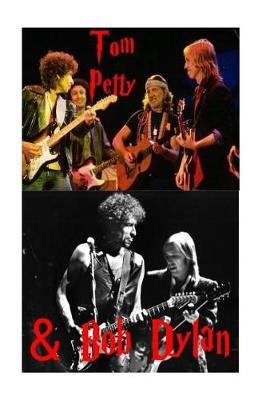 Tom Petty & Bob Dylan: Not Dark Yet...