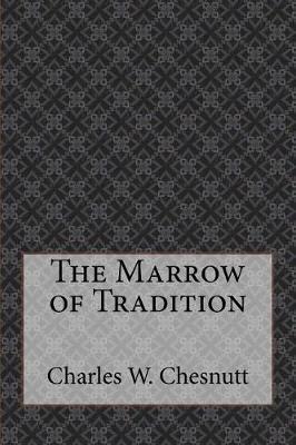 The Marrow of Tradition