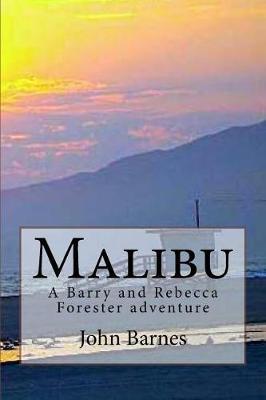 Malibu: A Barry and Rebecca Forester adventure