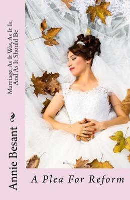 Marriage, As It Was, As It Is, And As It Should Be: A Plea For Reform