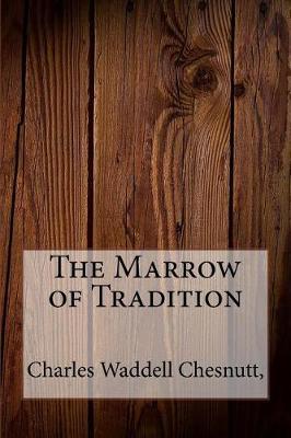 The Marrow of Tradition