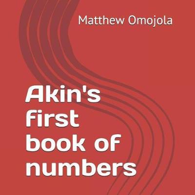 Akin's first book of numbers: This is how we count.