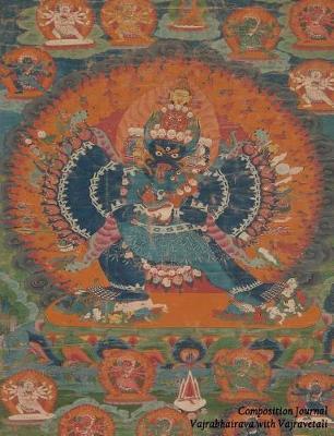 Composition Journal - Vajrabhairava with Vajravetal: 100 College Ruled Pages - School Notebook