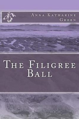 The Filigree Ball