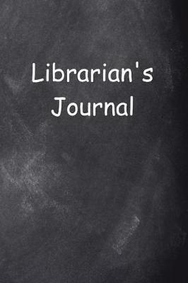 Librarian's Journal Chalkboard Design: (notebook, Diary, Blank Book)