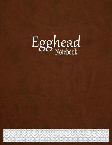 Egghead Notebook: 1/8  Isometric Graph Paper Ruled