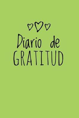 Diario de Gratitud: Para la gratitud diaria, el bienestar y la felicidad, Gratitude Journal- [Spanish Edition], (Verde)