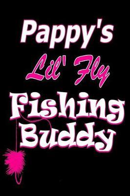 Pappy's Lil' Fly Fishing Buddy (Pink): Fishing Journal for Kids - Camping Gear - Record Memories