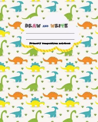 DRAW and WRITE primary composition notebook, 8 x 10 inch 200 page, little dino pattern: Kids composition book journal for kindergarten first, 2nd, and 3rd grade