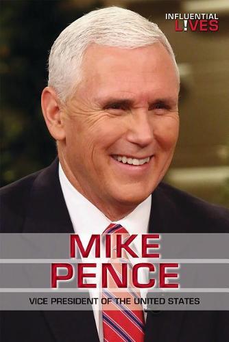 Mike Pence: Vice President of the United States