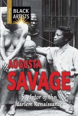 Augusta Savage: Sculptor of the Harlem Renaissance