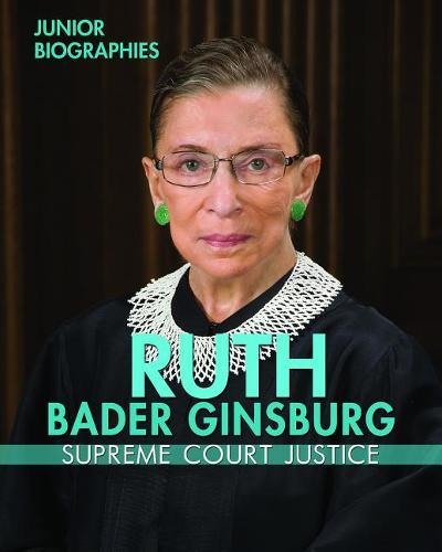 Ruth Bader Ginsburg: Supreme Court Justice