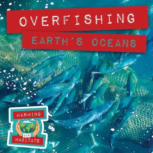 Overfishing Earth's Oceans